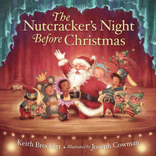 Load image into Gallery viewer, The Nutcracker&#39;s Night Before Christmas by Keith Brockett
