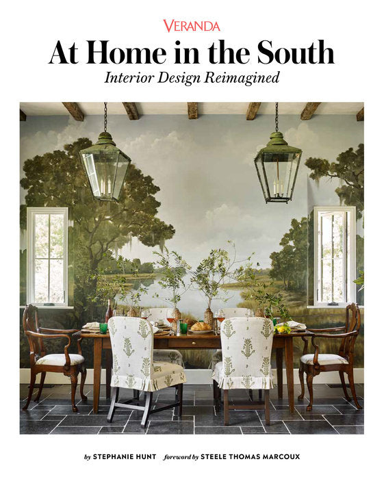 Veranda At Home in the South: Interior Design Reimagined by Stephanie Hunt