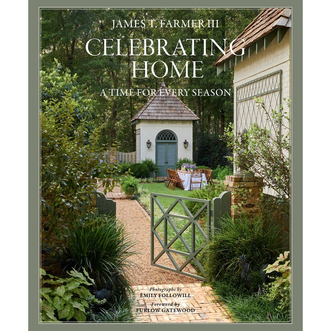 Celebrating Home: A Time for Every Season by James T. Farmer