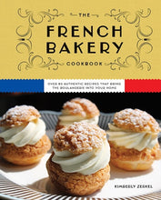 Load image into Gallery viewer, The French Bakery Cookbook by Kimberly Zerkel
