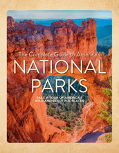 Load image into Gallery viewer, The Complete Guide To America's National Parks

