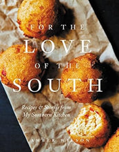Load image into Gallery viewer, For the Love of the South by Amber Wilson
