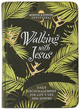Load image into Gallery viewer, Walking with Jesus: Daily Encouragement for life's Ups and Downs
