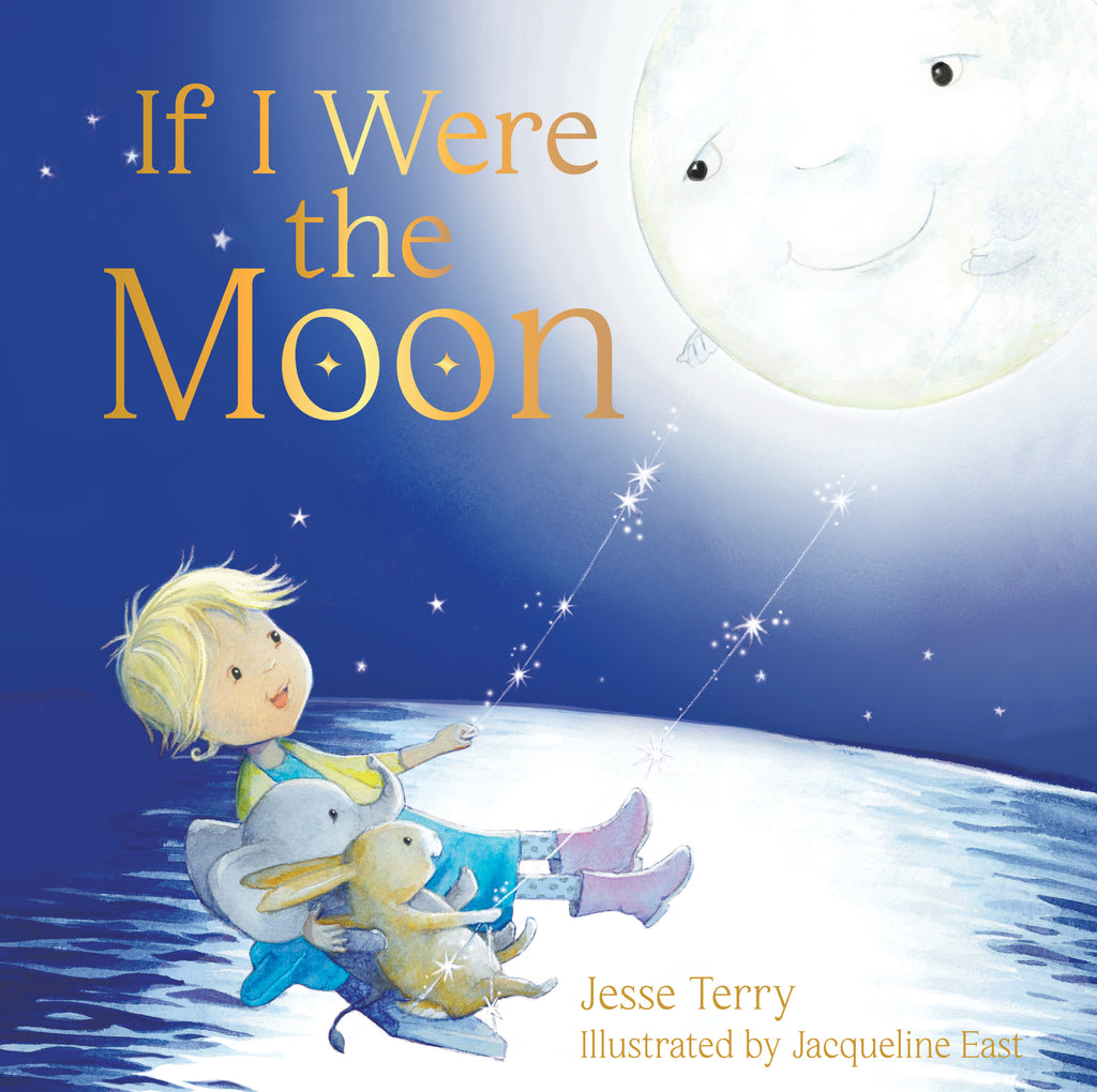 If I Were the Moon Illustrated by Jacqueline East and By Jesse Terry