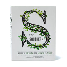 Load image into Gallery viewer, S is for Southern: A Guide to the South, from Absinthe to Zydeco
