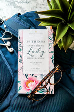 Load image into Gallery viewer, 50 Things Every Young Lady Should Know by Kay West, John Bridges, Bryan Curtis
