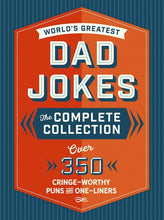 Load image into Gallery viewer, World’s Greatest Dad Jokes: the Complete Collection
