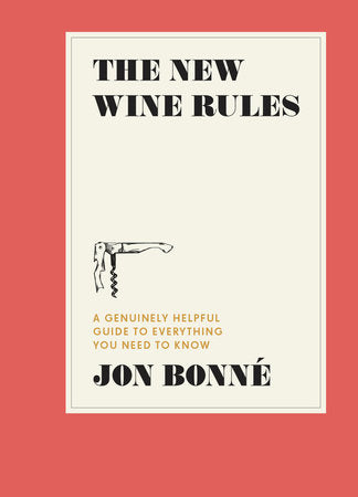 The New Wine Rules by Jon Bonné