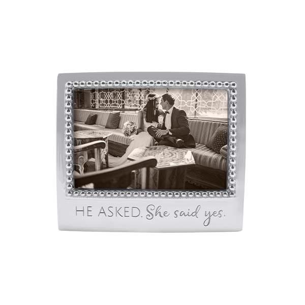 He Asked. She Said Yes. Beaded Frame, 4x6